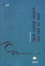 Que nadie muera sin ver el mar, de Zavala | portada del libro