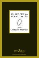 Un pez que va por el jardín, de Corredor-Matheos, José | portada del libro