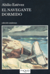 El navegante dormido, de Estévez, Abilio | portada del libro