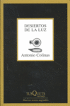 Desiertos de la luz, de Colinas, Antonio | portada del libro