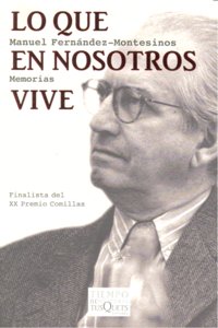 Lo que en nosotros vive, de Fernández-Montesinos, Manuel | portada del libro