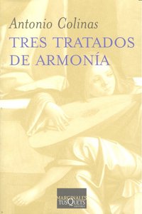 Tres tratados de armonía, de Colinas | portada del libro