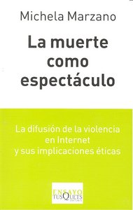 La muerte como espectáculo, de Marzano, Michela | portada del libro