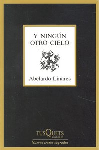 Y ningún otro cielo, de Linares, Abelardo | portada del libro