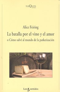 La batalla por el vino y el amor, de Feiring | portada del libro