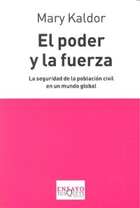El poder y la fuerza, de Kaldor, Mary | portada del libro