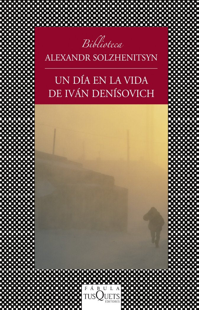 Un d¡a en la vida de Iván Denisovich, de ALEXANDR SOLZHENITSYN | portada del libro