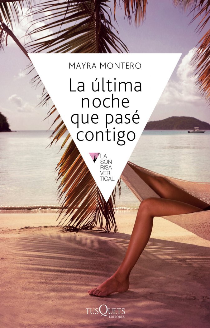 La última noche que pasé contigo, de Montero, Mayra | portada del libro