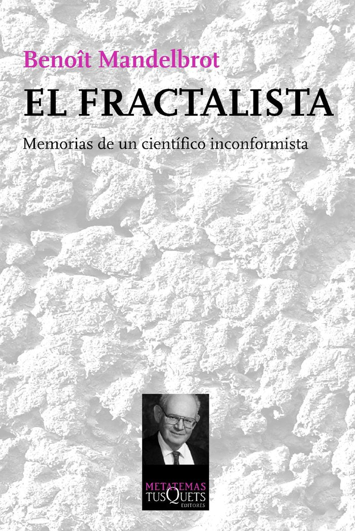 El fractalista, de Mandelbrot, Benoît | portada del libro