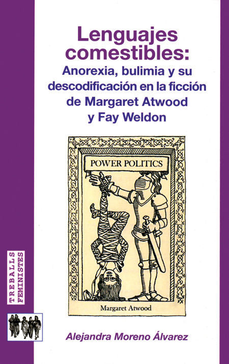 Lenguajes comestibles: anorexia, bulimia y su descodificación en la ficción de Margaret Atwood y Fay, de Moreno Álvarez | por