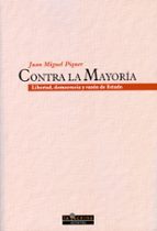 Contra la mayoría, de JUAN MIGUEL PIQUER | portada del libro