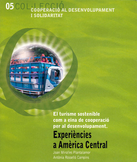 El turisme sostenible com a eina de cooperació per al desenvolupament. Experiències a Amèrica Centra, de Miralles Plantalamor