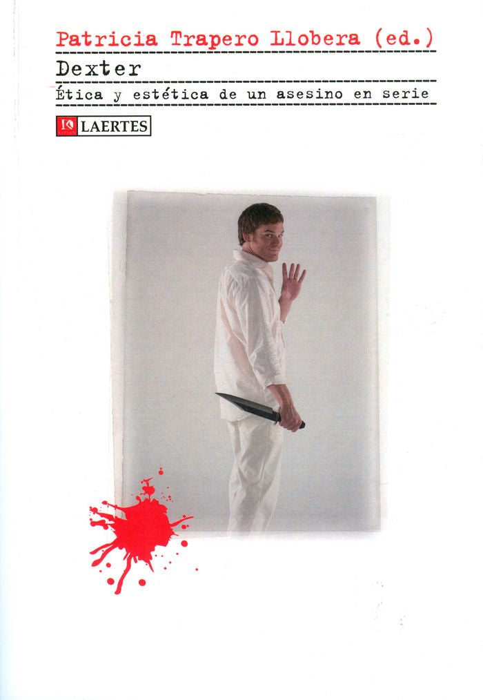 Dexter. Ética y estética de un asesino en serie, de Varios autores | portada del libro