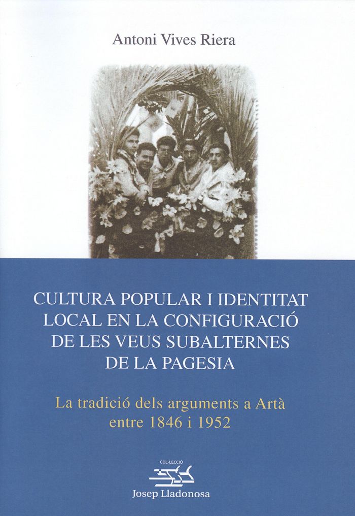 Cultura popular i identitat local en la configuració de les veus subalternes de la pagesia, de Vives Riera | portada del libr
