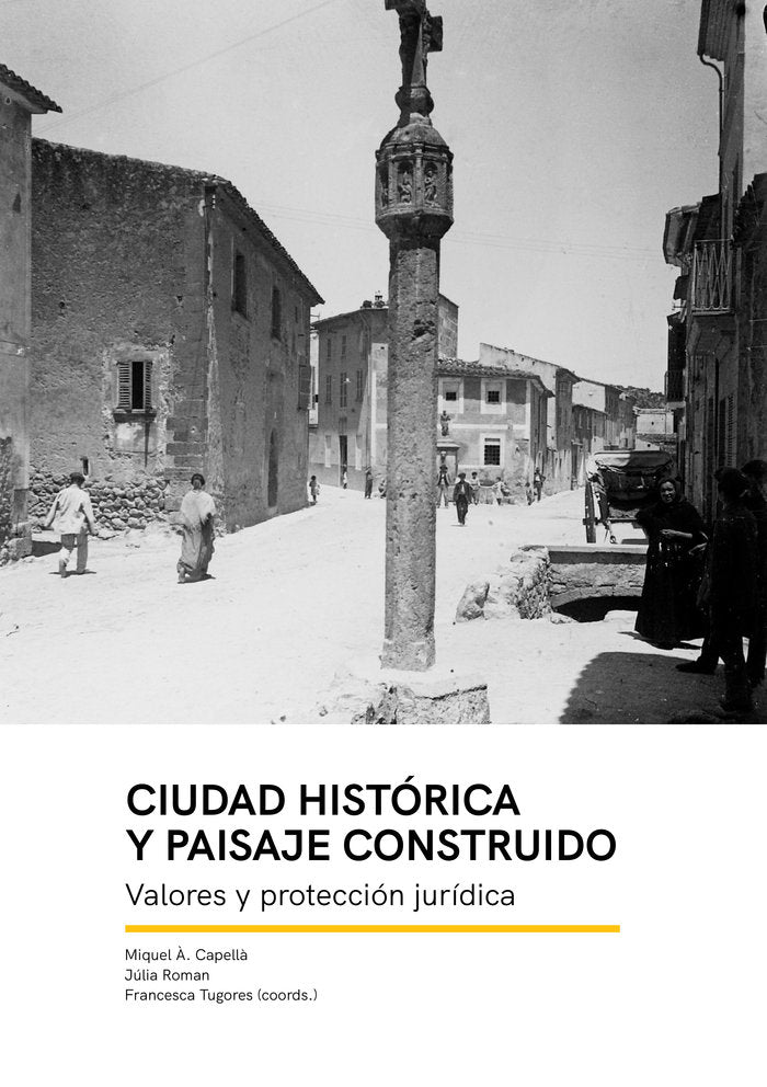 CIUDAD HISTORICA Y PAISAJE CONSTRUIDO, de CAPELLA GALMES | portada del libro