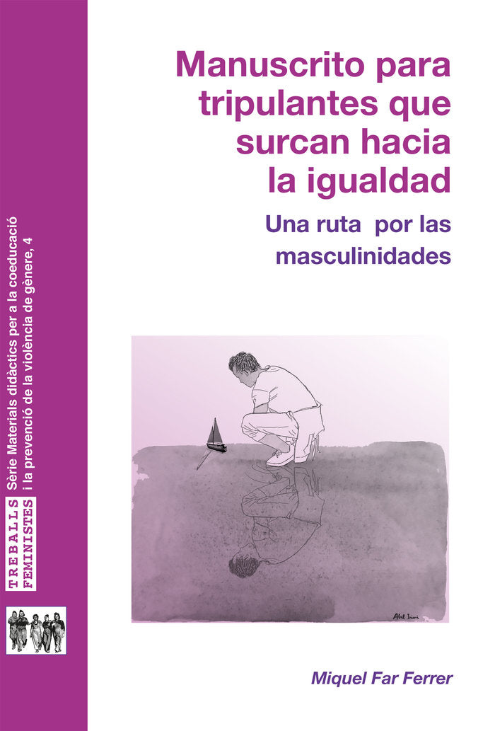 Manuscrito para tripulantes que surcan hacia la igualdad, de FAR FERRER, MIQUEL JOAN | portada del libro