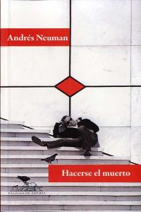HACERSE EL MUERTO *, de Neuman | portada del libro