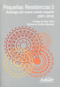Pequeñas Resistencias 5, de Neuman, Andrés (Ed.) | portada del libro