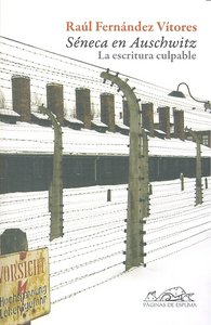 Séneca en Auschwitz, de Fernández Vítores, Raúl | portada del libro