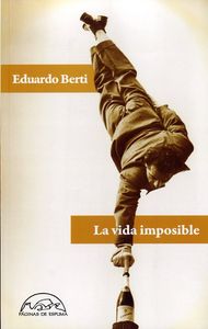 La vida imposible, de Berti, Eduardo | portada del libro