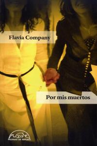 Por mis muertos, de Company, Flavia | portada del libro