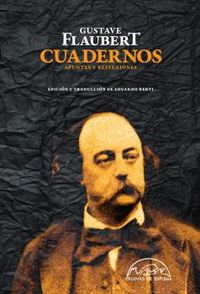 Cuadernos, de Flaubert, Gustave | portada del libro
