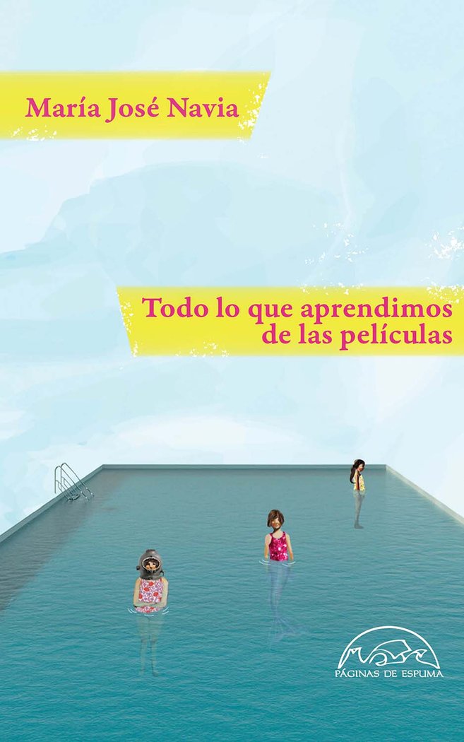 TODO LO QUE APRENDIMOS DE LAS PELICULAS, de NAVIA, MARIA JOSE | portada del libro