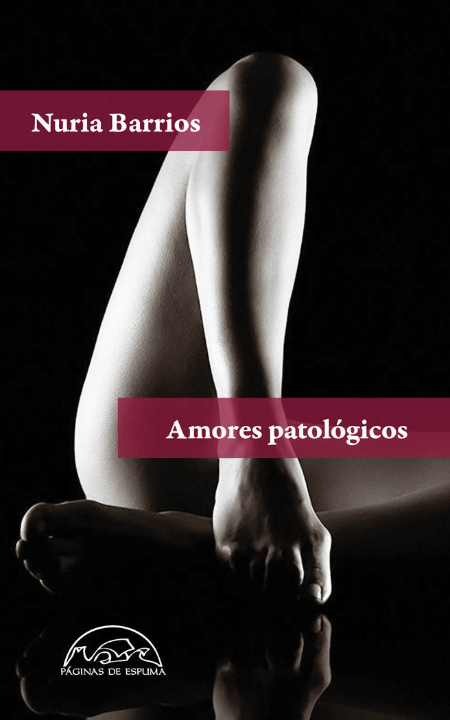 AMORES PATOLOGICOS, de BARRIOS, NURIA | portada del libro