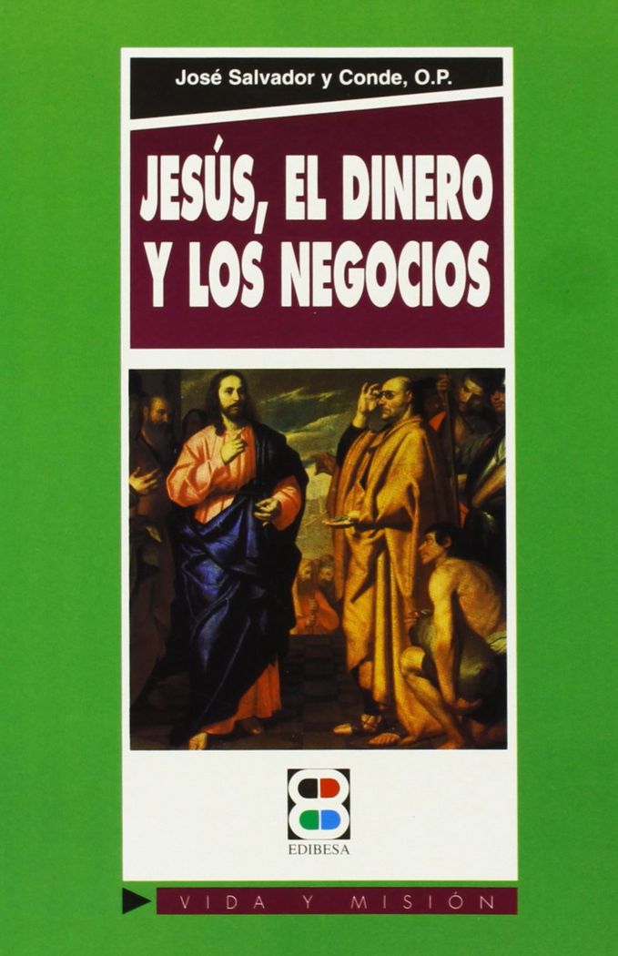 Jesús, el dinero y los negocios, de Salvador y Conde, José | portada del libro