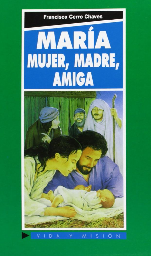 María. Mujer, madre, amiga, de Cerro Chaves | portada del libro