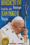 Benedicto XVI (Ratzinger) habla de Juan Pablo II (Wojtyla), de Ratzinger, Joseph | portada del libro