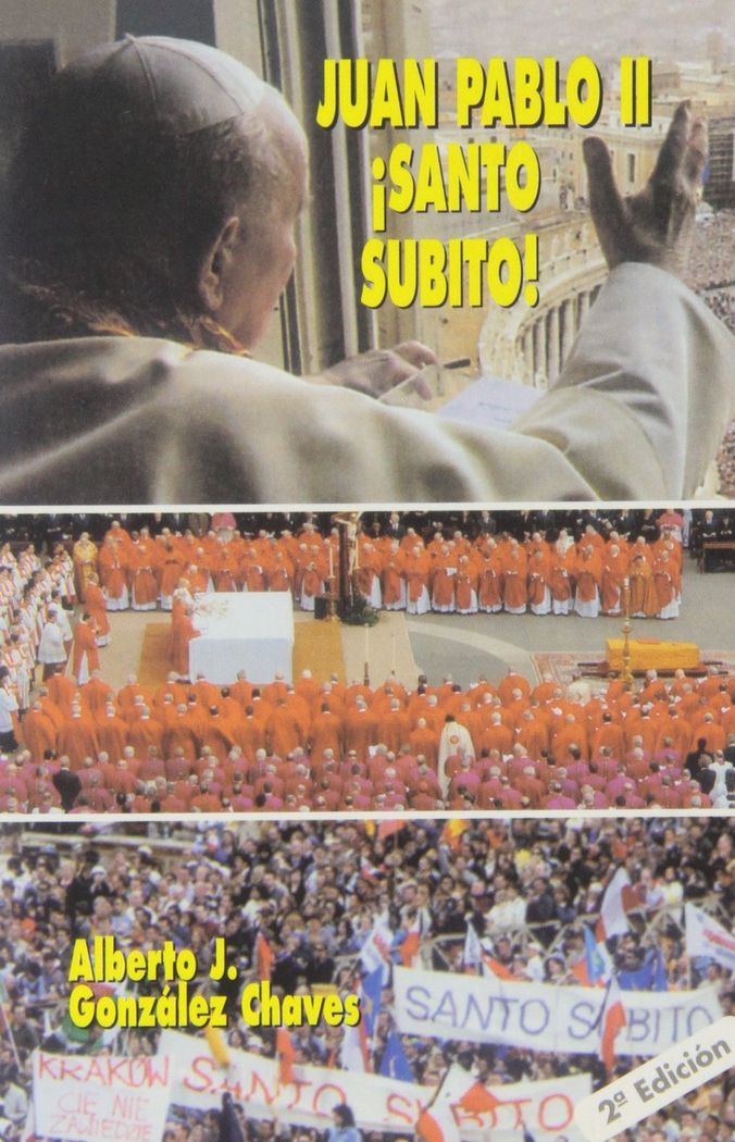 Juan Pablo II ¡Santo súbito!, de González Chaves, Alberto J. | portada del libro