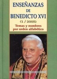 Enseñanzas de Benedicto XVI (1/2005), de Martínez Puche, José Antonio | portada del libro