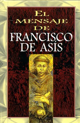 Mensaje de San Franciso de Asís, El, de Glinka, Luis | portada del libro