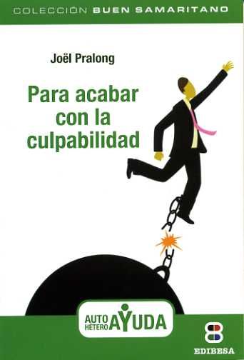 Para acabar con la culpabilidad, de Pralong, Joël | portada del libro