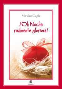 ¡Oh Noche realmente gloriosa!, de Coghe, Mariolina | portada del libro