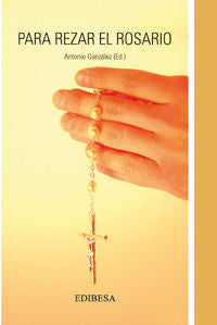 Para rezar el Rosario, de González Vinagre, Antonio | portada del libro