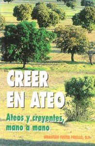 Creer en ateo, de FUSTER PERELLO, SEBASTIAN | portada del libro
