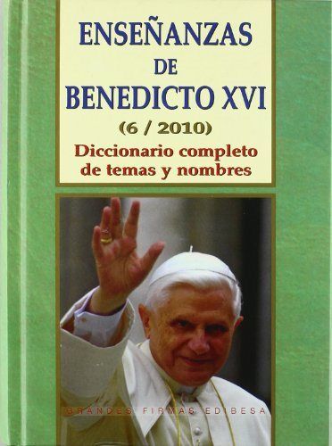 Enseñanzas de Benedicto XVI. Tomo 6: Año 2010, de Martínez Puche | portada del libro