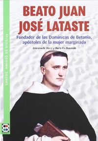 BEATO JUAN JOSÉ LATASTE /SANTOS, AMIGOS DE DIOS, de Desconocido | portada del libro
