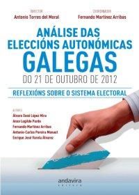 Análise das eleccións autonómicas galegas do 21 de outubro de 2012: REFLEXIÓNS SOBRE O SISTEMA ELECT, de Torres Del Moral (Di