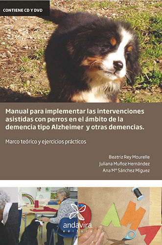 Manual para implementar las intervenciones asistidas con perros en el ámbito de la demencia tipo alz, de Rey Mourelle | porta