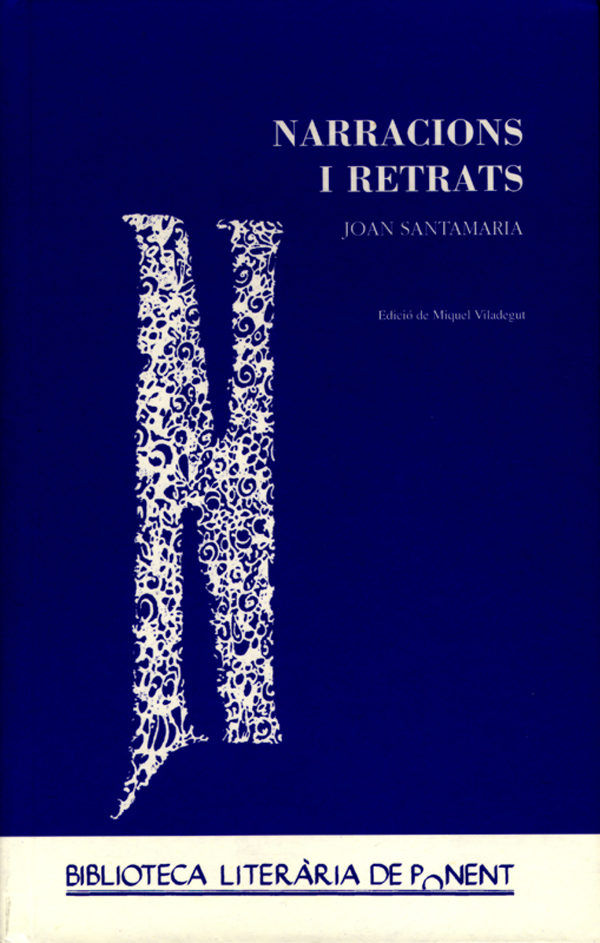 Narracions i retrats. Joan Santamaria i Monné., de Viladegut Ballesté, Miquel | portada del libro