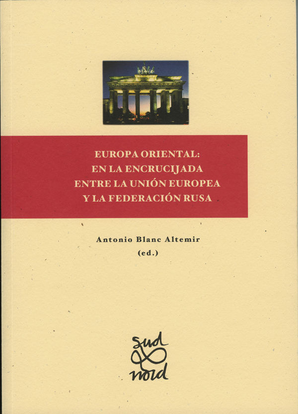 Europa Oriental: en la encrucijada entre la Unión Europea y la Federación Rusa., de Blanc Altemir | portada del libro