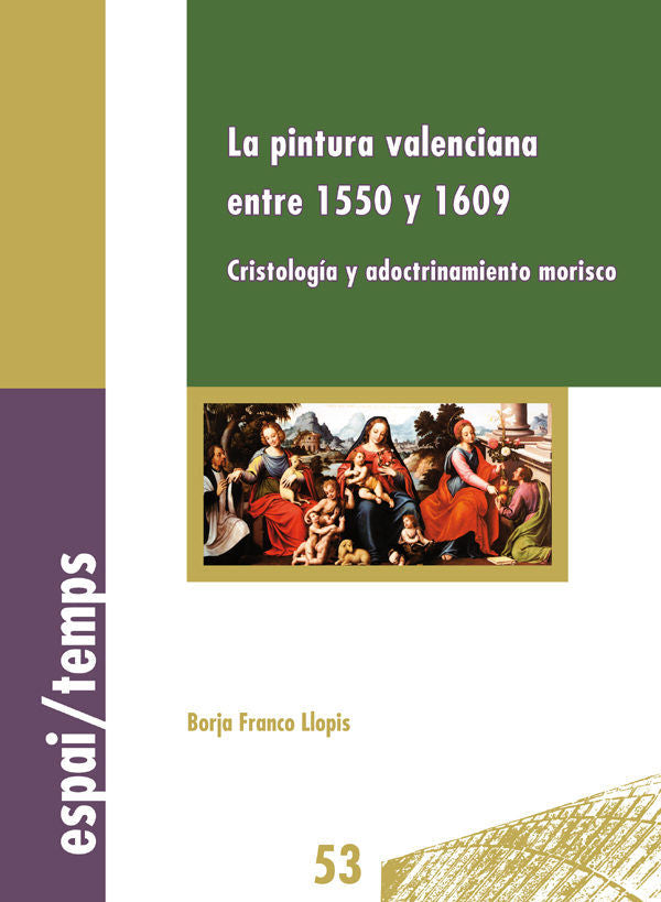La pintura valenciana entre 1550 y 1609., de Franco Llopis | portada del libro