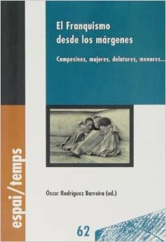 El Franquismo desde los márgenes., de Rodríguez Barreira, Óscar | portada del libro