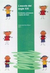 L'escola del segle XXI., de del Arco Bravo, Isabel | portada del libro