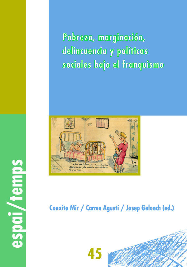 Pobreza, marginación, delincuencia y políticas sociales bajo el franquismo., de Mir Curcó | portada del libro