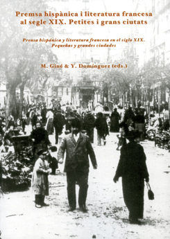 Premsa hispànica i literatura francesa al segle XIX. Prensa hispánica y literatura francesa en el si, de Giné Janer | portada