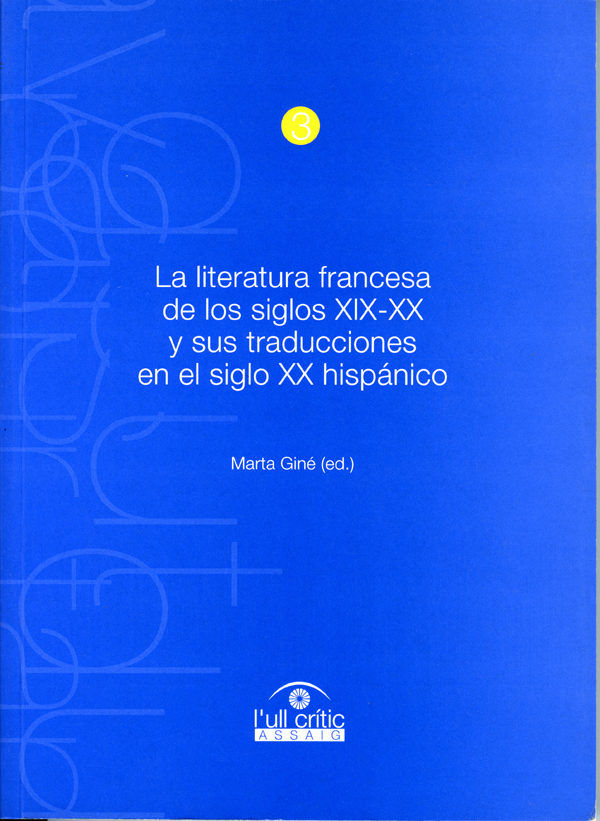 La literatura francesa de los siglos XIX-XX y sus traducciones en el siglo XX hispánico., de Giné | portada del libro